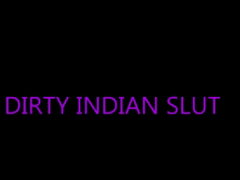 Sexy Dirty Indian Bitch